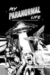 10 Questions with Dan Harary, author of My Paranormal Life