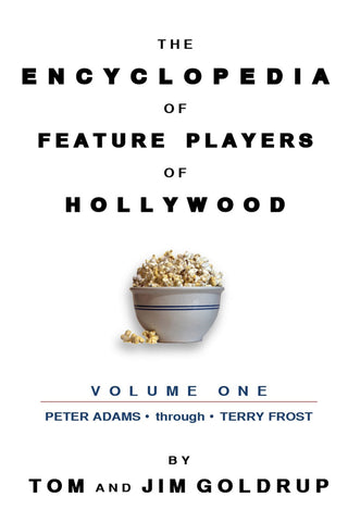 THE ENCYCLOPEDIA OF FEATURE PLAYERS, VOL. 1 (PETER ADAMS through TERRY FROST) (ebook)