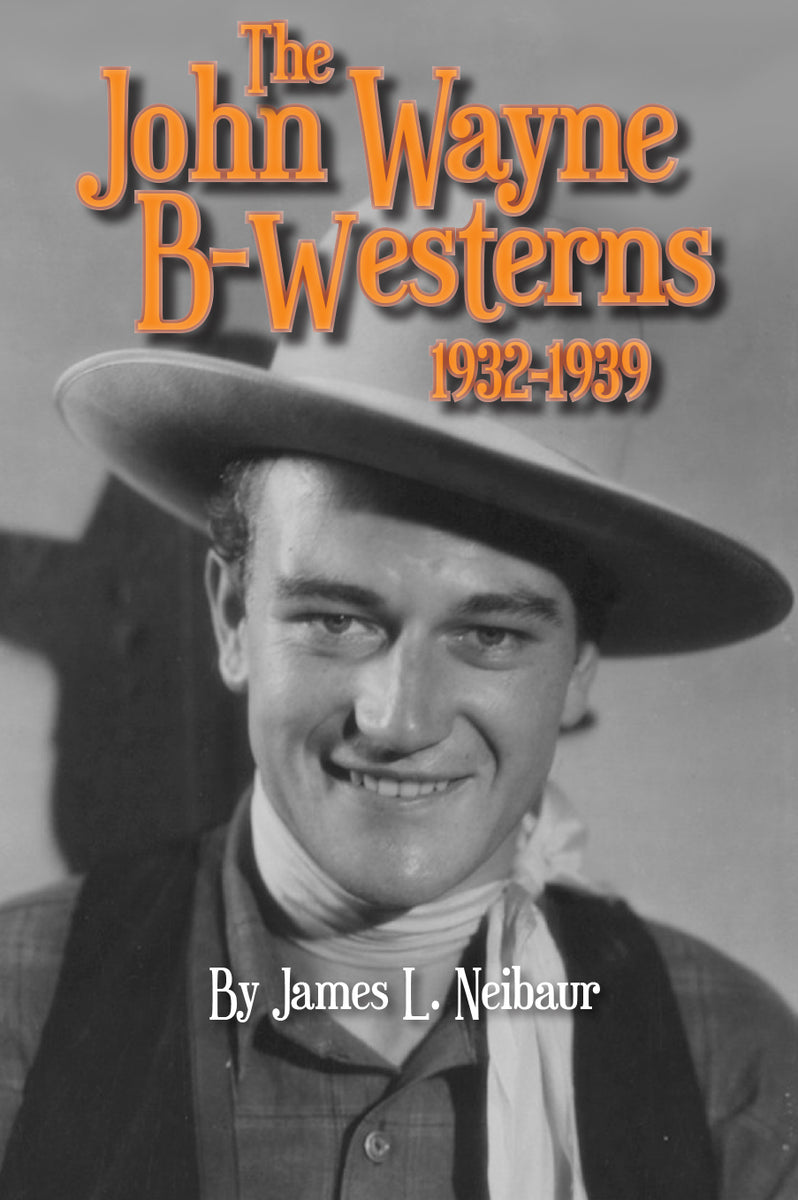 John Wayne B-Westerns 1932-1939 (hardback) - Main Image