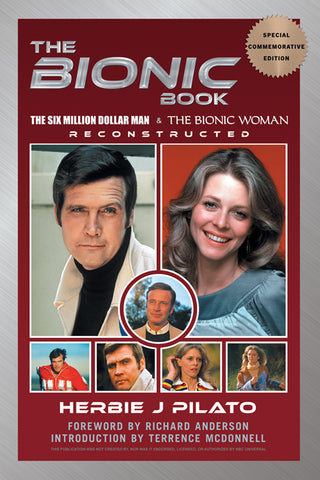 The Bionic Book - The Six Million Dollar Man & The Bionic Woman Reconstructed (Special Commemorative Edition) (hardback)