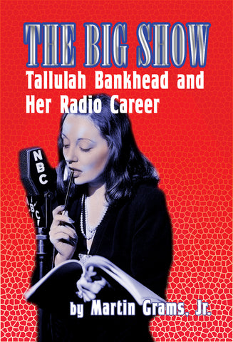 The Big Show: Talulah Bankhead and her Radio Career (paperback)
