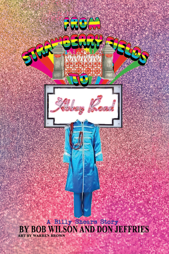 From Strawberry Fields to Abbey Road: A Billy Shears Story