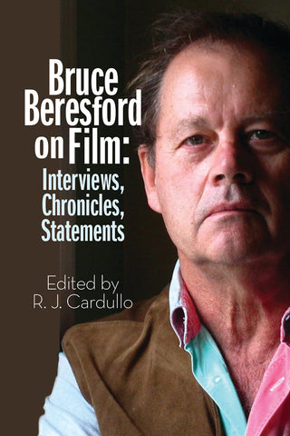 Bruce Beresford on Film: Interviews, Chronicles, Statements (hardback)