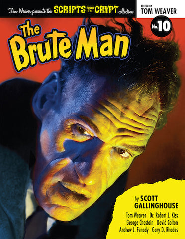 SCRIPTS FROM THE CRYPT #10: THE BRUTE MAN (hardback) - BearManor Manor