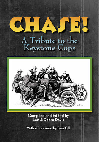 CHASE! A TRIBUTE TO THE KEYSTONE COPS (hardback) - BearManor Manor