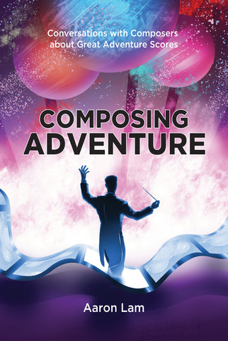 Composing Adventure: Conversations with Composers about Great Adventure Scores (ebook)