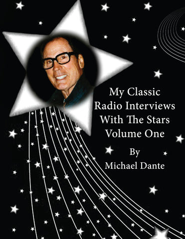 My Classic Radio Interviews With The Stars Volume One (ebook)