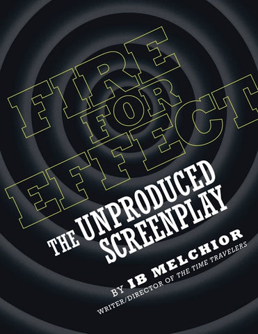 FIRE FOR EFFECT: The Unproduced Screenplay by Ib Melchior (paperback) - BearManor Manor