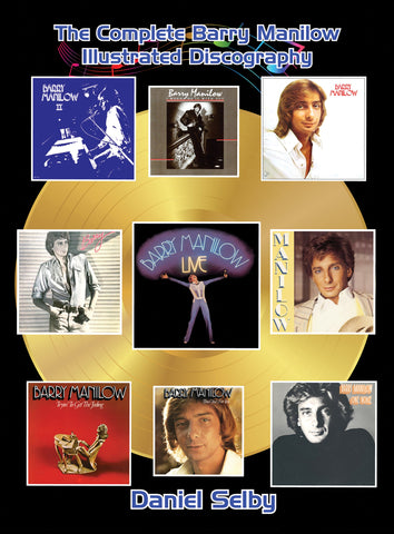 The Complete Barry Manilow Illustrated Discography (hardback)