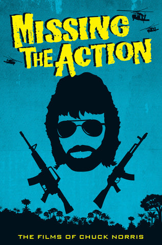 Missing the Action: The Films of Chuck Norris (hardback)