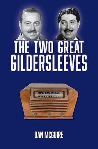 THE TWO GREAT GILDERSLEEVES (HARDCOVER EDITION) by Dan McGuire - BearManor Manor