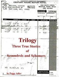 "Trilogy: Three True Stories of Scoundrels and Schemers" by Peggy Adler is now an e-book