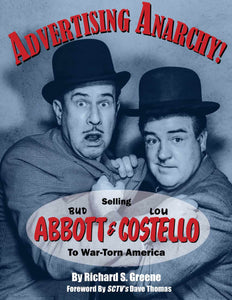 "Advertising Anarchy! Selling Bud Abbott & Lou Costello To War-Torn America" has  BEEN NOMINATED FOR THE 2023 RICHARD WALL MEMORIAL AWARD, HONORING BOOKS ON FILM AND BROADCASTING.