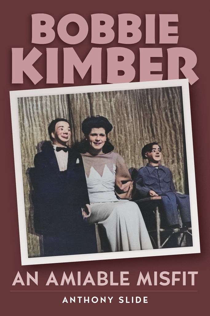 Interview with Anthony Slide on his new book on Bobbie Kimber