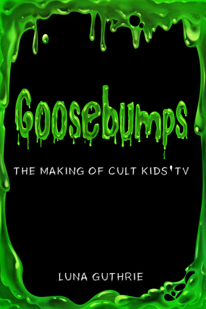 Q&A with Luna Guthrie, author of Goosebumps - The Making of Cult Kids’ TV