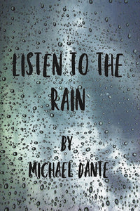 "Listen to the Rain" Q & A with Michael Dante