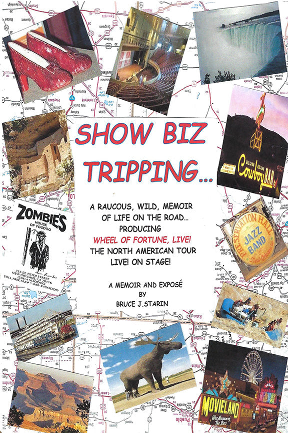 Q&A with Bruce J Starin, author of Show Biz Tripping
