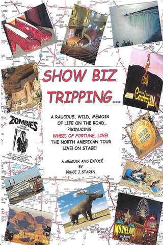 Q&A with Bruce J Starin, author of Show Biz Tripping