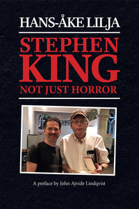 Anthony Northrup's book review of 'STEPHEN KING: Not Just Horror'  and an exclusive interview with the book's author, Hans-Ake Lilja