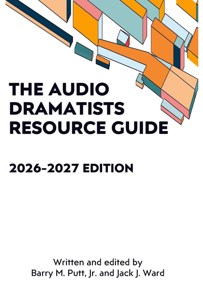 Barry M. Putt, Jr.'s Book THE AUDIO DRAMATISTS RESOURCE GUIDE 2026-2027 EDITION