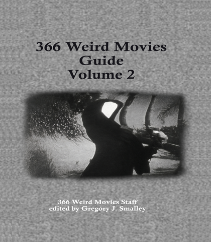 366 Weird Movies Guide Volume 2