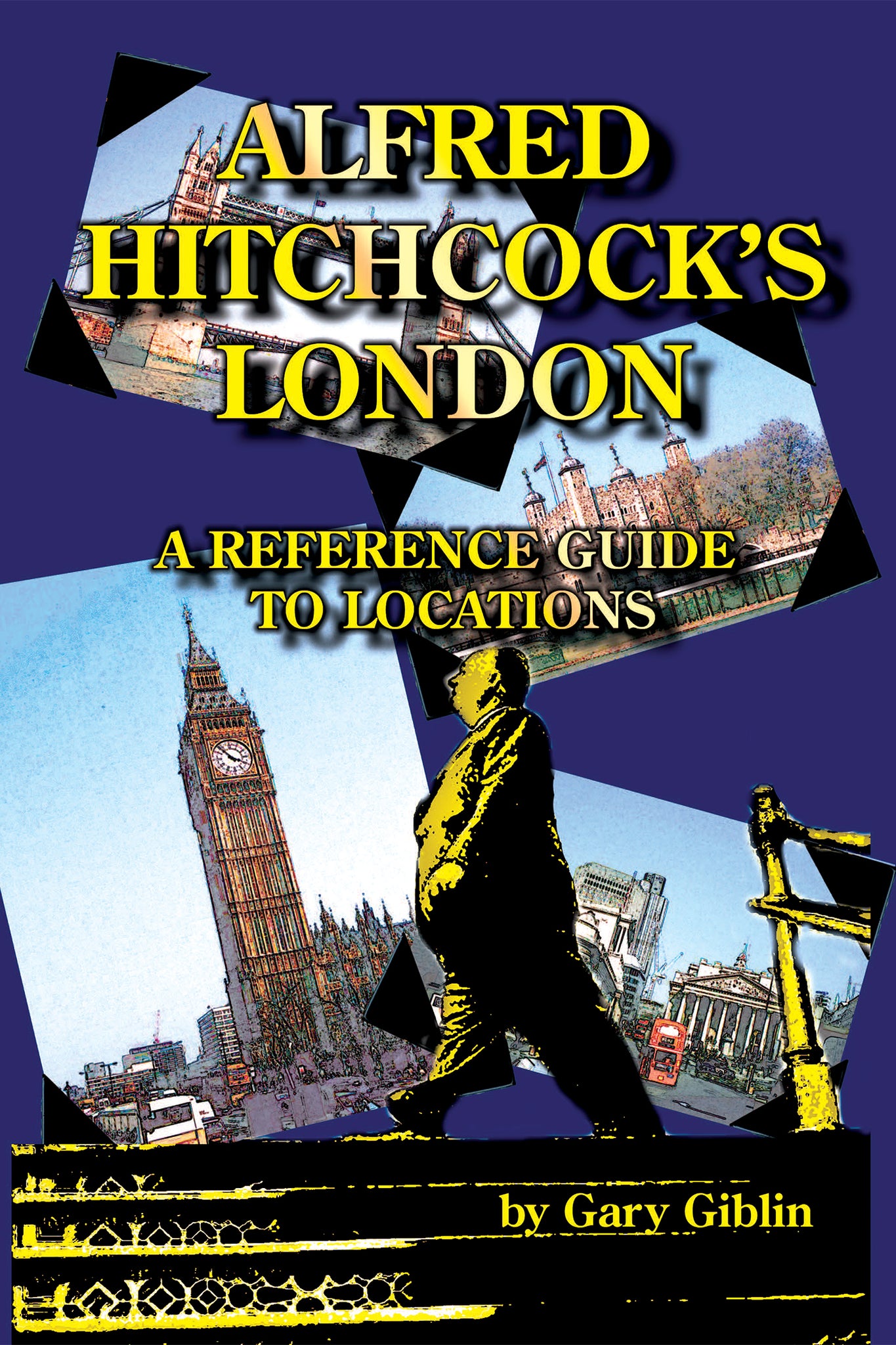 Alfred Hitchcock’s London: A Reference Guide to Locations (ebook)