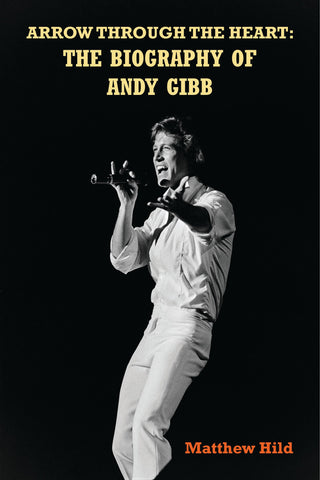 Arrow Through the Heart: The Biography of Andy Gibb (audiobook)