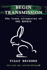 Begin Transmission: The trans allegories of The Matrix (audiobook)