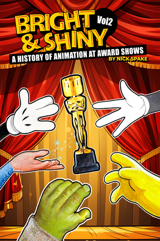 Bright & Shiny: A History of Animation at Award Shows Volume 2