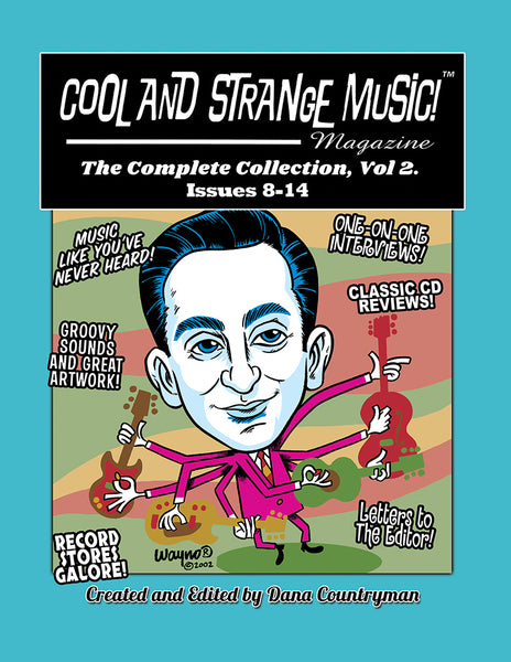 Cool and Strange Music! Magazine - The Complete Collection, Vol. 2