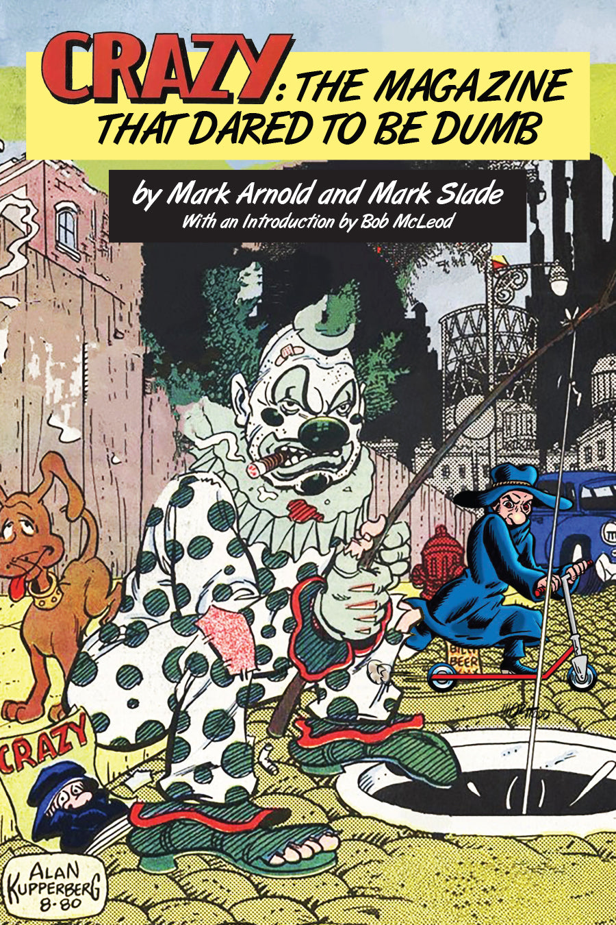 Crazy: The Magazine That Dared To Be Dumb