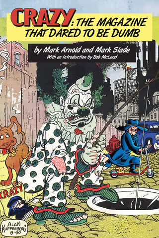 Crazy: The Magazine That Dared To Be Dumb