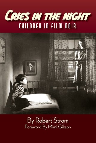 Cries in the Night: Children in Film Noir (hardback)