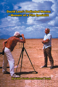 David Lean’s Dedicated Maniac - Memoirs of a Film Specialist (paperback)