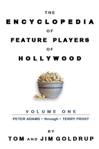THE ENCYCLOPEDIA OF FEATURE PLAYERS, VOL. 1 (PETER ADAMS through TERRY FROST) (ebook)