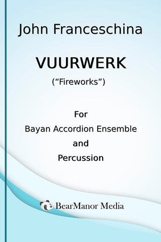 Vuurwerk ("Fireworks") - For Bayan Accordion Ensemble and Percussion