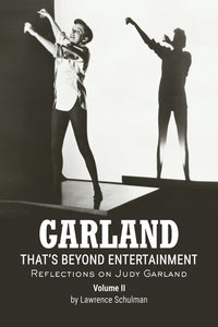 Garland – That’s Beyond Entertainment – Reflections on Judy Garland Volume 2 (paperback)