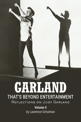 Garland – That’s Beyond Entertainment – Reflections on Judy Garland Volume 2 (hardback)