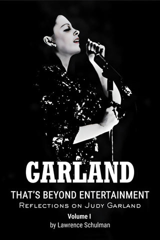 Garland – That’s Beyond Entertainment – Reflections on Judy Garland (ebook)