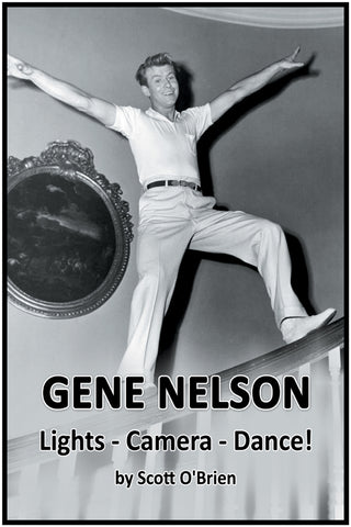 Gene Nelson - Lights! Camera! Dance! (hardback)