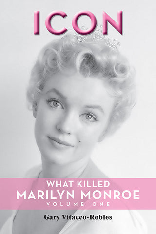 Icon: What Killed Marilyn Monroe, Volume One (ebook)
