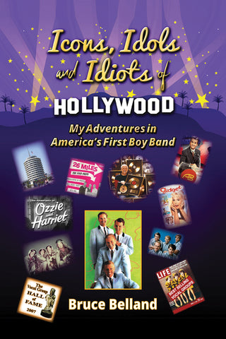 Icons, Idols and Idiots of Hollywood - My Adventures in America’s First Boy Band (hardback)