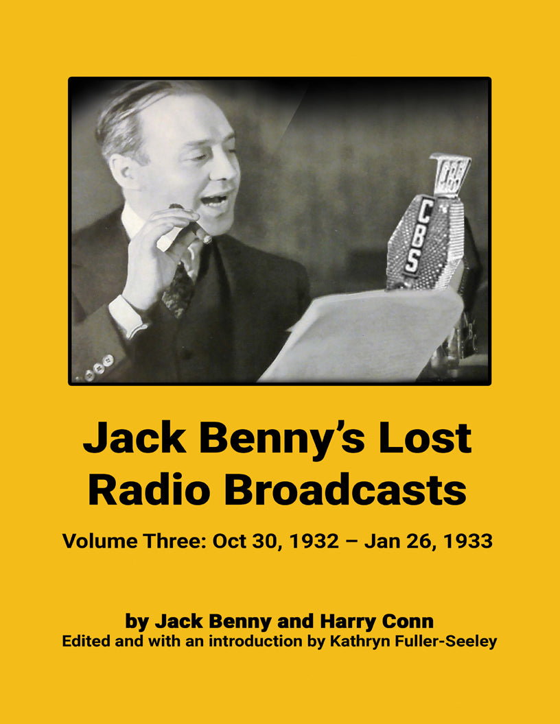 Jack Benny’s Lost Radio Broadcasts - Volume Three: October 30, 1932 – January 26, 1933 (paperback)