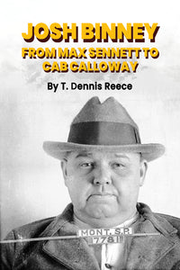 Josh Binney: From Mack Sennett to Cab Calloway (paperback)