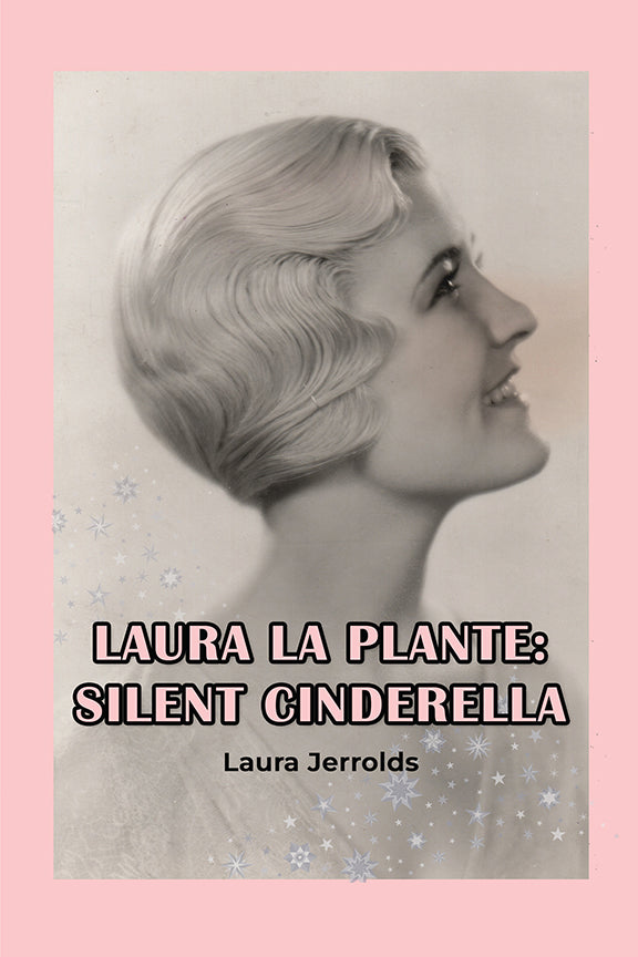 Laura La Plante: Silent Cinderella (paperback)