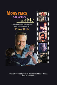 Monsters, Movies and Me - True Tales of My Journey Into Cult Horror Films (ebook)