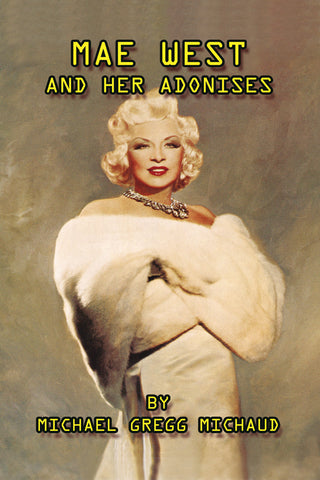 Mae West & Her Adonises (paperback)