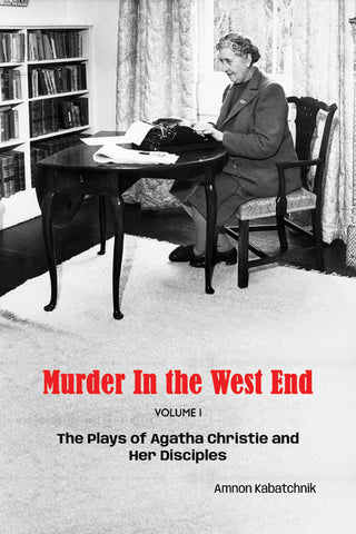 Murder in the West End: The Plays of Agatha Christie and Her Disciples Volume 1 (paperback)