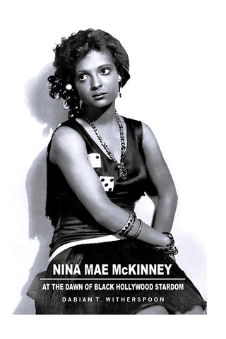 Nina Mae McKinney: At the Dawn of Black Hollywood Stardom