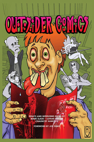 Outsider Comics: Essays and Interviews with Comic Book Creators